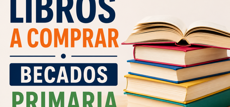 LIBROS A COMPRAR LOS ALUMNOS DE PRIMARIA CON BECA LIBROS A COMPRAR LOS ALUMNOS DE PRIMARIA CON BECA